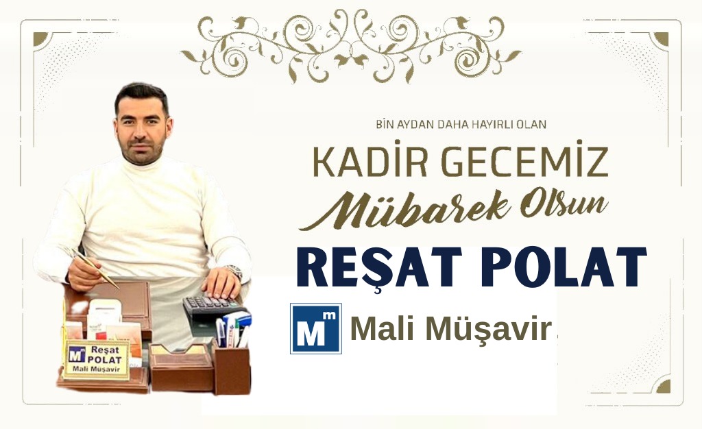 Mali Müşavir Reşat Polat”tan Kandil Mesajı