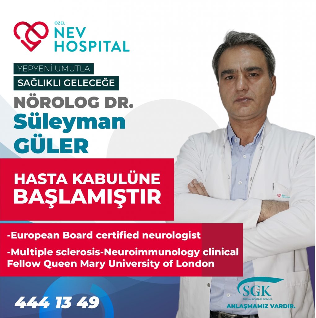 Nöroloğ Uzm Dr Süleyman Güler Nev Hospital”da hasta kabulüne başladı