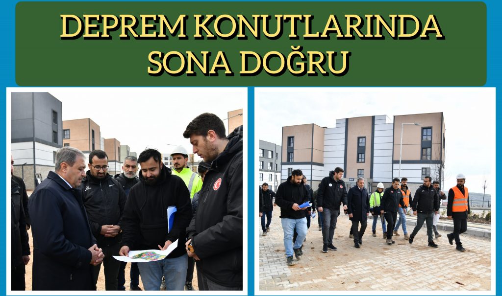 DEPREM KONUTLARINDA SONA DOĞRU