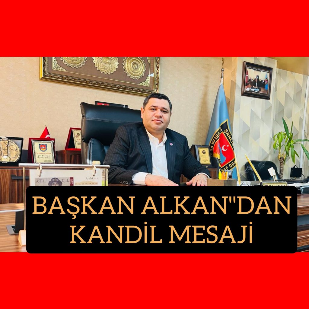 Alkan”dan Miraç kandili mesajı