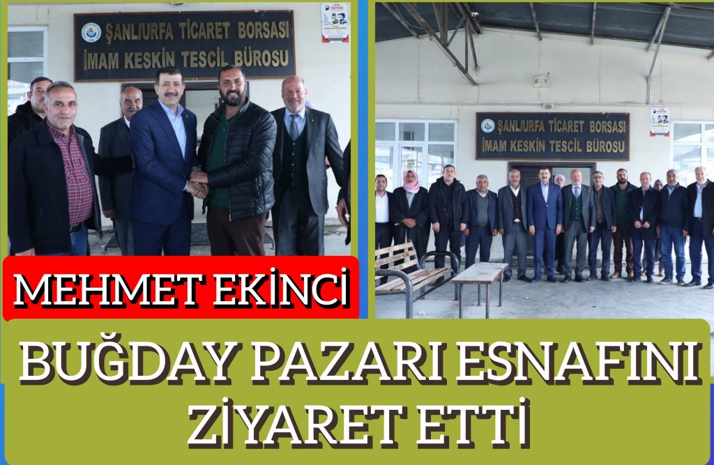 Başkan Adayı Mehmet Ekinci Buğday Pazarı Esnafını Ziyaret etti