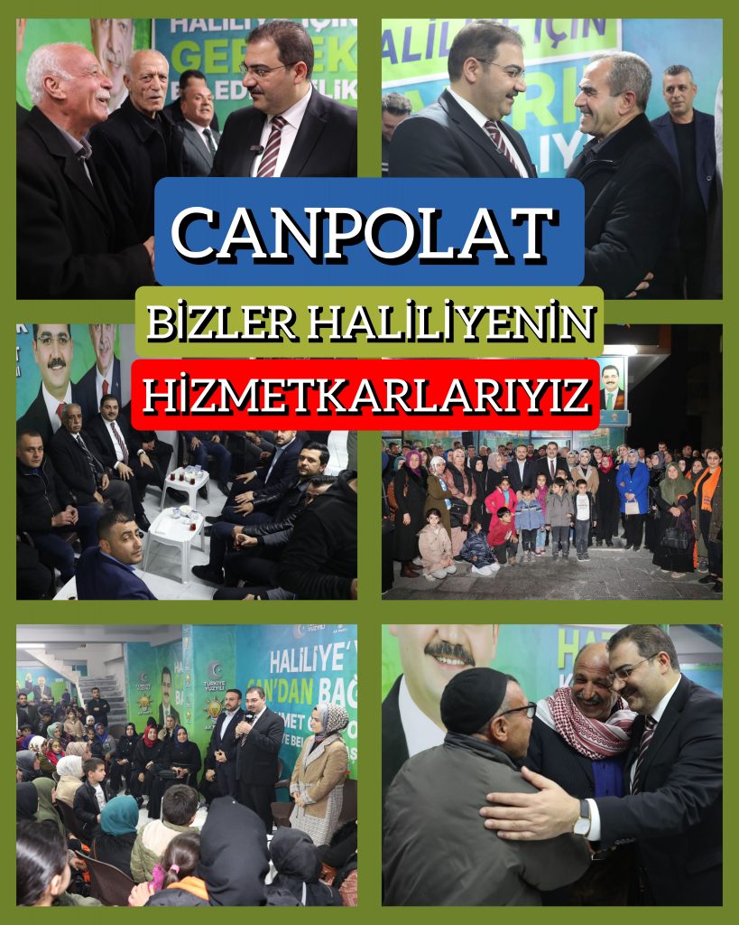 BAŞKAN CANPOLAT: BİZLER HALİLİYE’NİN HİZMETKARLARIYIZ