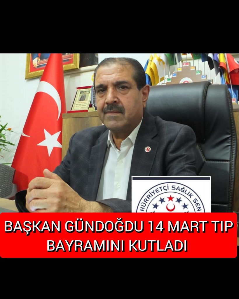 Başkan İbrahim Gündoğdu’Dan 14 MART TIP BAYRAMI MESAJI