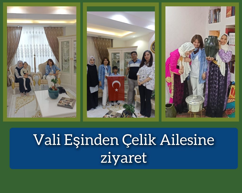 Vali eşinden Çelik ailesine ziyaret