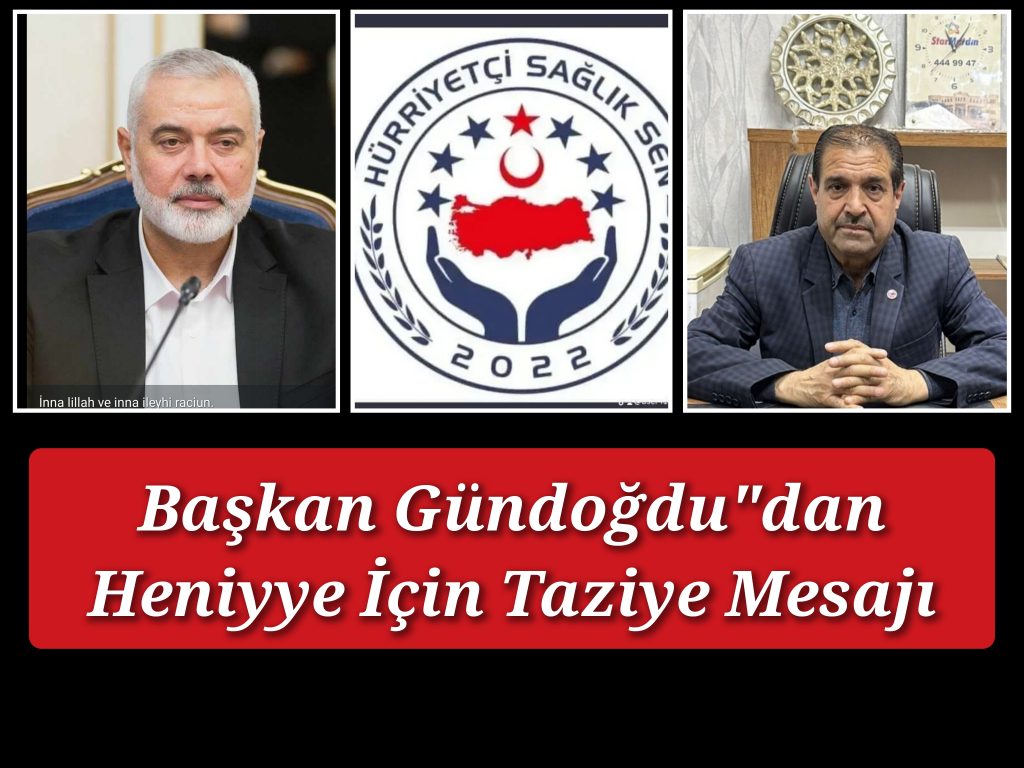 Başkan Gündoğdu”dan Heniyye İçin Taziye Mesajı