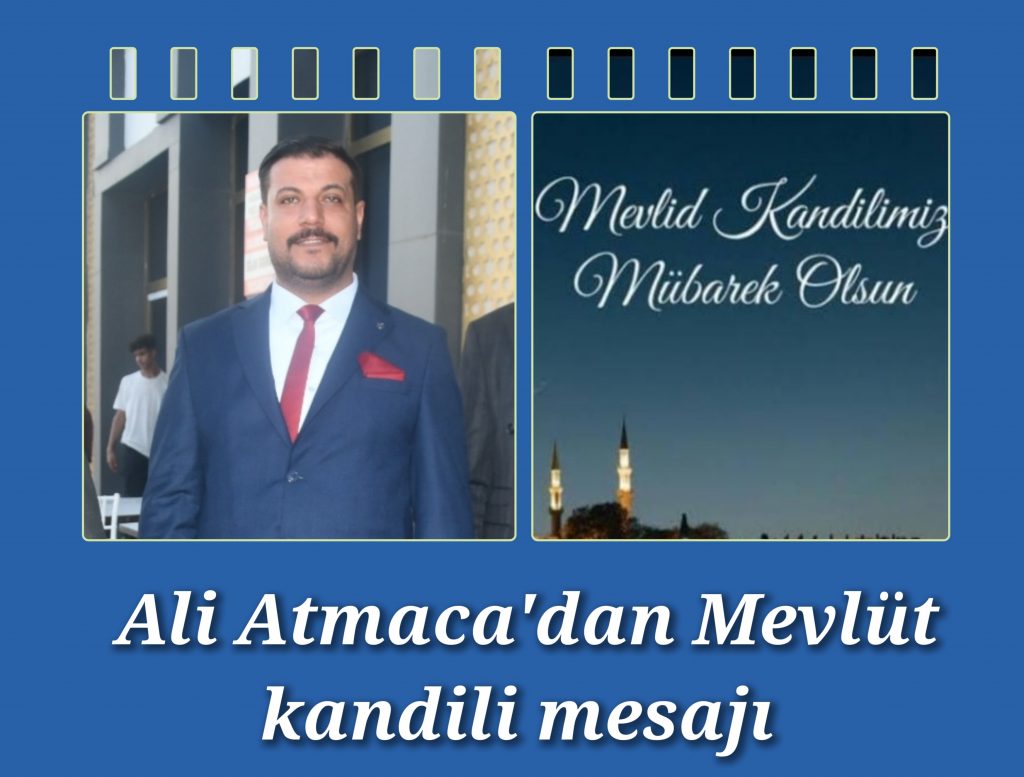 Ali Atmaca Mevlit kandili dolayısıyla bir mesaj yayınladı