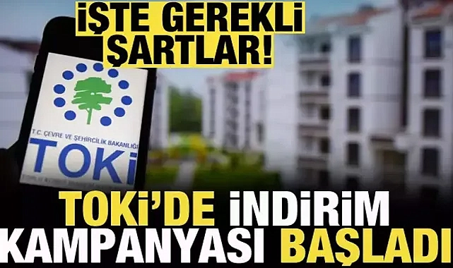TOKİ’nin indirim kampanyası başladı! İşte detaylar!