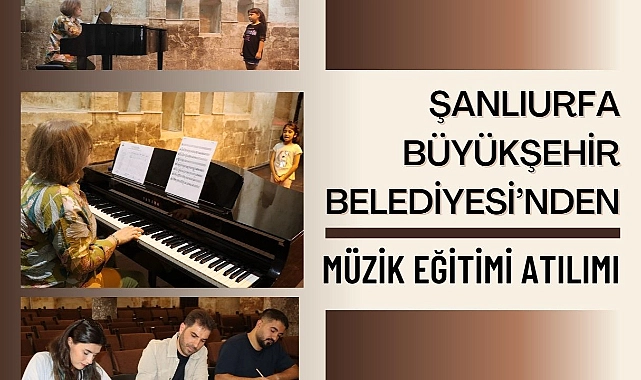 Şanlıurfa Büyükşehir Belediyesi’nden Müzik Eğitimi Atılımı