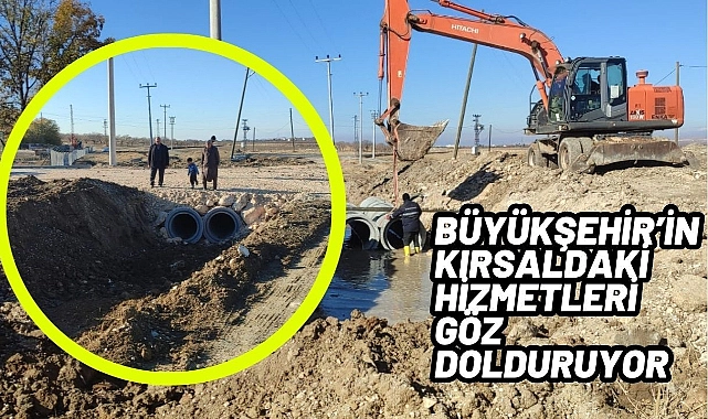 Büyükşehir’in Kırsaldaki Hizmetleri Göz Dolduruyor