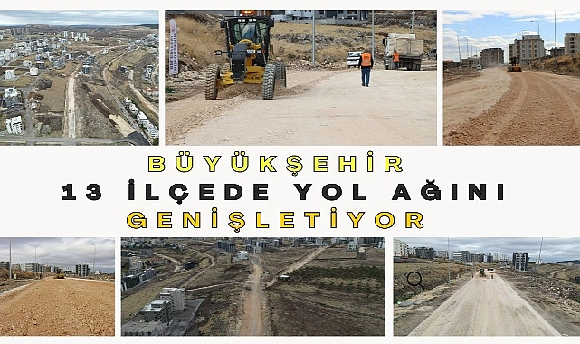 Büyükşehir 13 İlçedeYol Ağını Genişletiyor