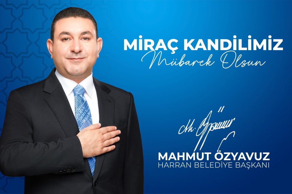 BAŞKAN ÖZYAVUZ’UN MİRAÇ KANDİLİ MESAJI