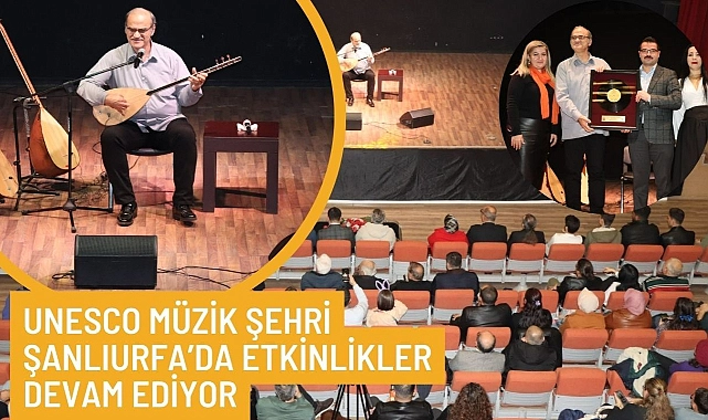 UNESCO Müzik Şehri Şanlıurfa’da Etkinlikler Devam Ediyor