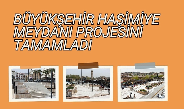 Büyükşehir Haşimiye Meydanı Projesini Tamamladı