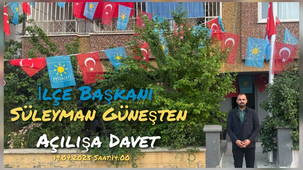 İYİ Parti Karaköprü İlçe Başkanlığı Açılışına Davet