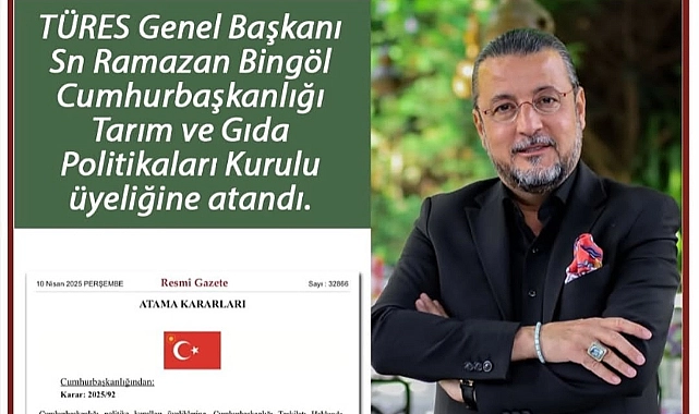 Birecikli Ramazan Bingöl, Cumhurbaşkanlığı Tarım ve Gıda Politikaları Kurulu Üyeliğine Atandı