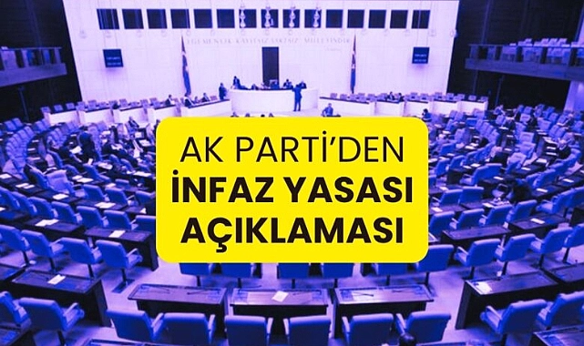 AK Parti’den Meclis’e Yeni İnfaz Düzenlemesi Teklifi