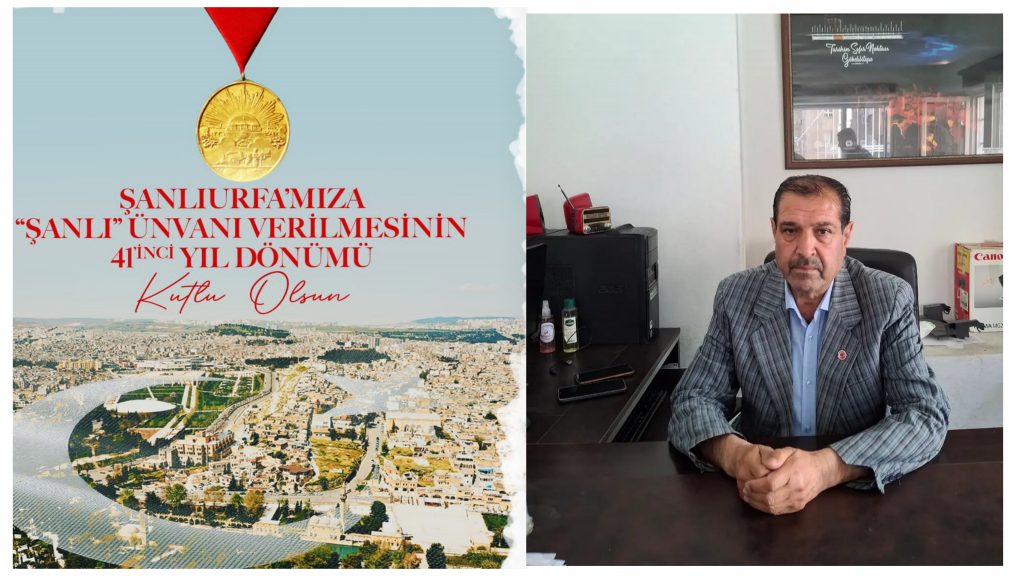Hürriyetçi Sağlık Sen Şanlıurfa İl Başkanı İbrahim Gündoğdu’dan “Şanlı” Unvanının 41. Yıl Dönümü Mesajı