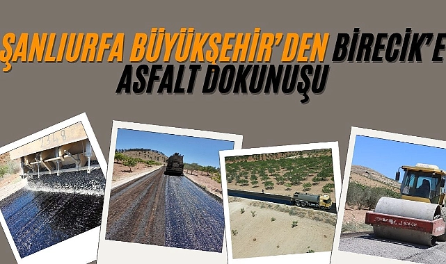 Büyükşehir, Birecik’te 8 Km’lik Grup Yolunu Sathi Asfaltla Kapladı