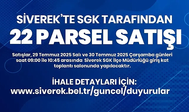 Siverek Belediyesi’ne Ait 22 Taşınmaz İcra Yoluyla Satışa Çıkıyor