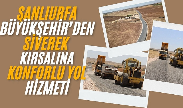 Siverek Kırsalında Ulaşım Rahatlıyor