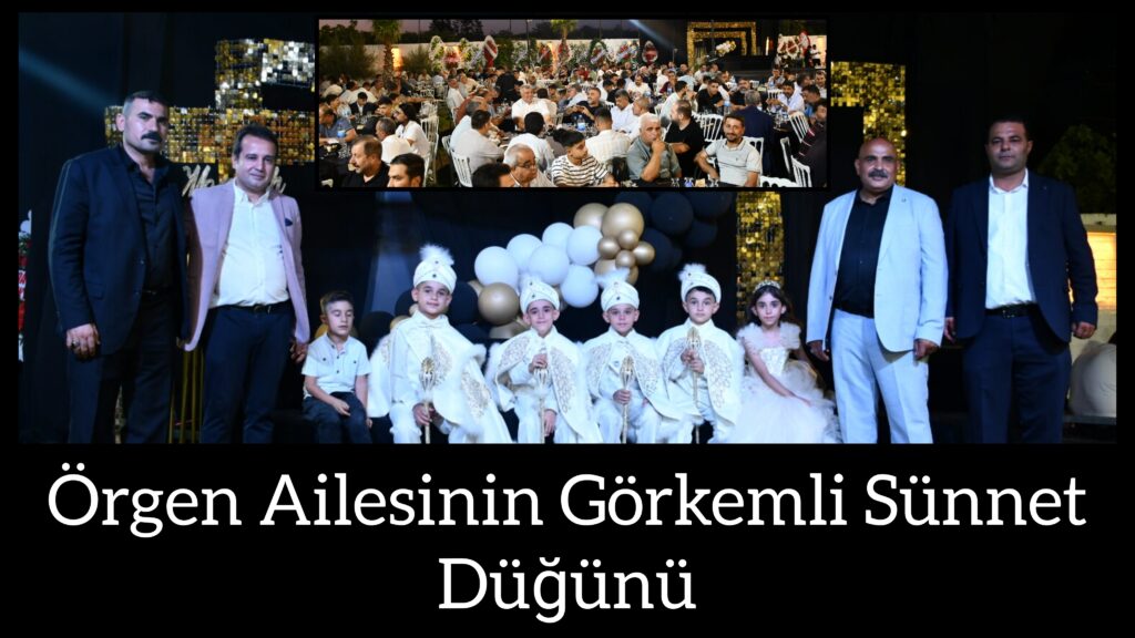 Hadidi Aşireti’nden Örgen Ailesinin Görkemli Sünnet Düğünü