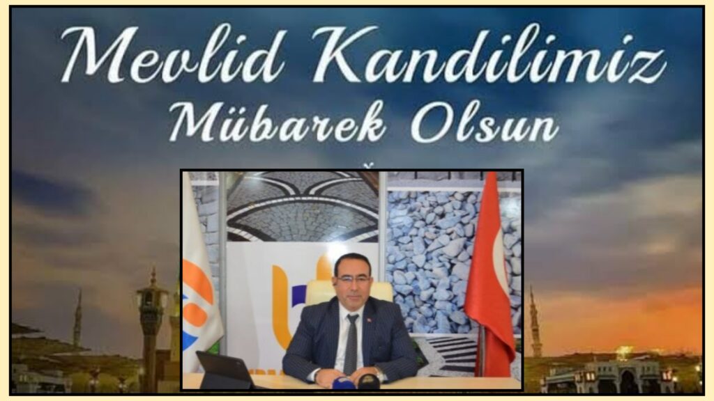 Araştırmacı Yazar Mustafa Pakır’ın Mevlid Kandili Mesajı