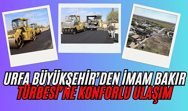 Büyükşehir, İmam Bakır Türbesi Yolunu Sıcak Asfaltla Yeniledi