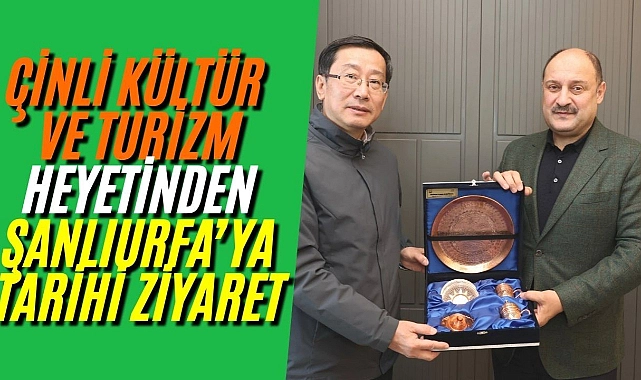 Başkan Gülpınar: Çin ile Arkeoloji ve Kültürel Miras Alanında Güçlü İş Birliğine Hazırız