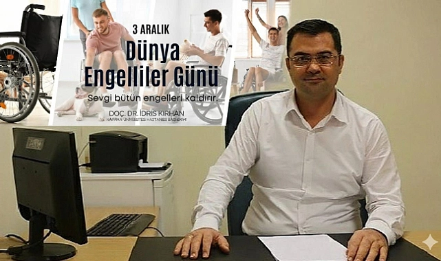 Doç. Dr. Kırhan: Engelleri Birlikte Aşan Toplumlar Daha Güçlüdür
