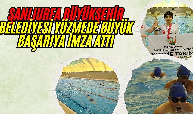 Şanlıurfa Büyükşehir Belediyesi’nden Yüzmede Büyük Başarı: 1 Kupa, 48 Madalya