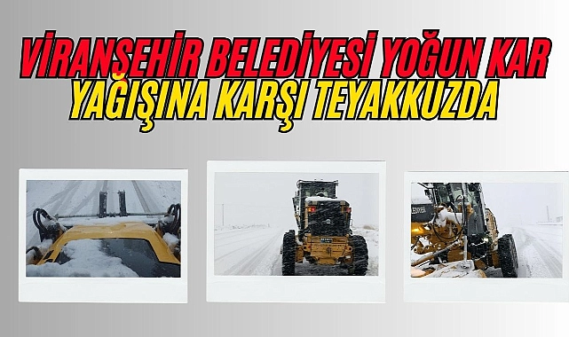 Viranşehir Belediyesi Karla Mücadelede Seferberlik İlan Etti