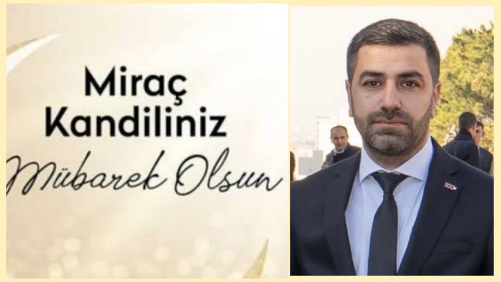 Güneydoğu Medikalciler Derneği Başkanı Mustafa Ezher’in Miraç Kandili Mesajı