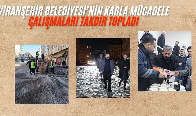 Viranşehir Belediyesi’nin Karla Mücadelesi Takdir Topladı