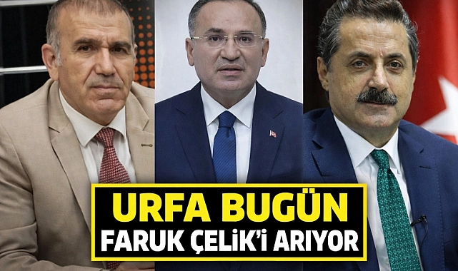 Canbek’ten Çarpıcı Çıkış: “Urfa Bugün Faruk Çelik’i Arıyor”