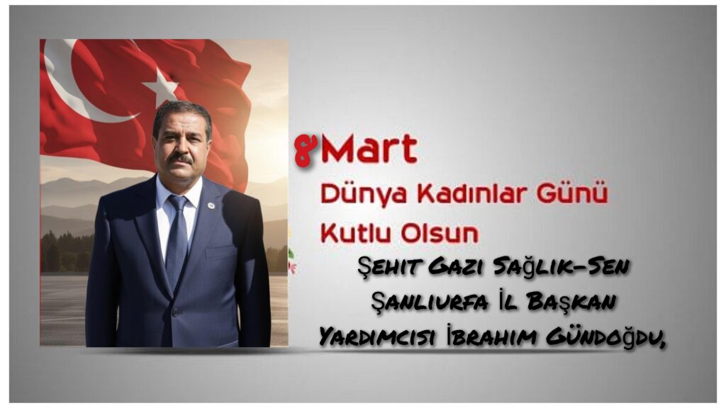 İbrahim Gündoğdu, 8 Mart Dünya Kadınlar Günü dolayısıyla bir mesaj yayımladı.