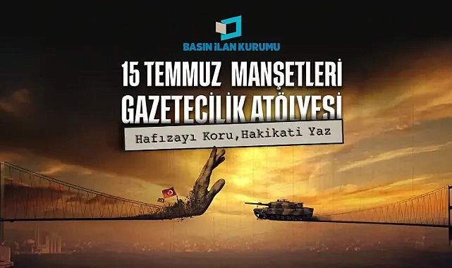 15 Temmuz darbe girişimi genç gazetecilerin manşetleriyle hatırlanacak