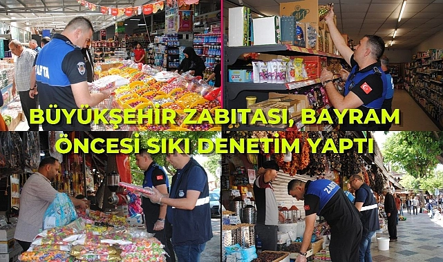 Büyükşehir Zabıtası, Bayram Öncesi Sıkı Denetim Yaptı