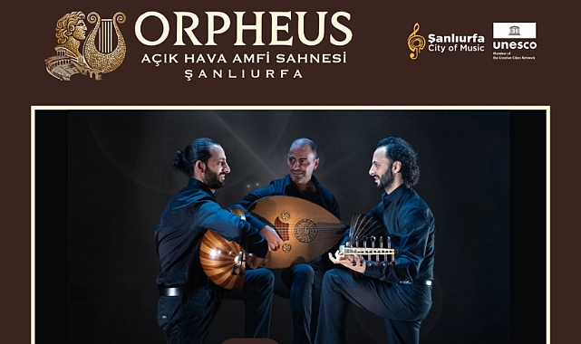 Orpheus Açık Hava Amfi Sahnesi Dünya Yıldızlarını Ağırlıyor: Le Trio Joubran Şanlıurfa’da