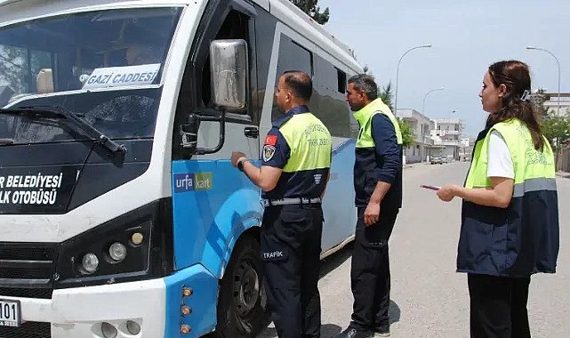 Şanlıurfa’da toplu taşıma araçları mercek altında!