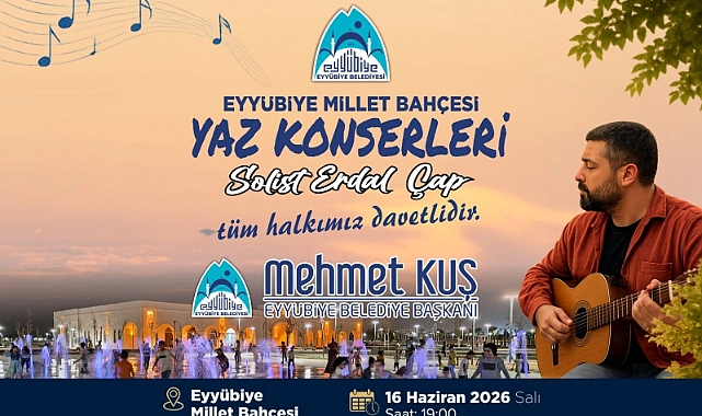 Eyyübiye Millet Bahçesi’nde Yaz Konserleri Başlıyor: Erdal Çap Şanlıurfalılarla Buluşacak