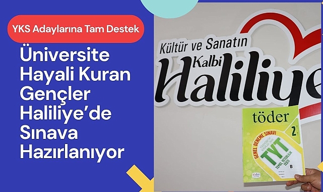 Haliliye’de Gençler YKS’ye Seri Denemelerle Hazırlanıyor