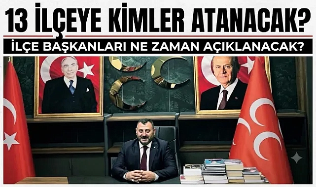 MHP Şanlıurfa’da Gözler İlçe Başkanlarında! Atamalar An Meselesi