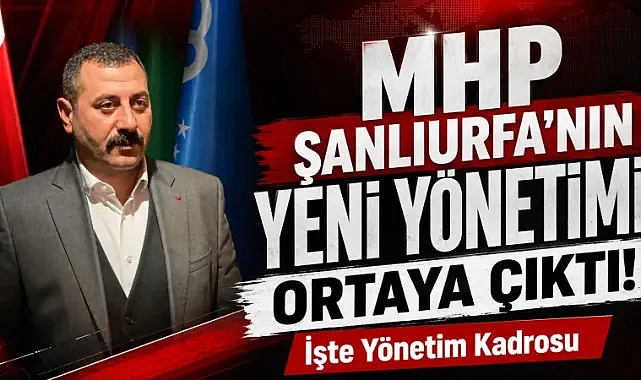 MHP Şanlıurfa’nın Yeni Yönetim Listesi Sızdı! İşte Osman Mutlu’nun Ekibi