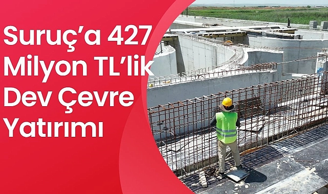 Suruç’a Çevre Nefesi Olacak Dev Tesiste Çalışmalar Hızla İlerliyor