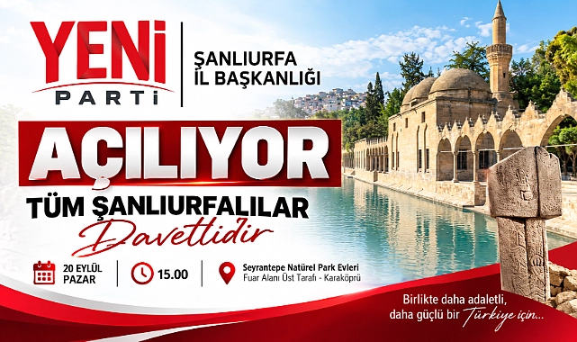 Yeni Parti Şanlıurfa İl Başkanlığı Açılıyor: Ecz. Bozan Sürücü’den Şanlıurfalılara Davet