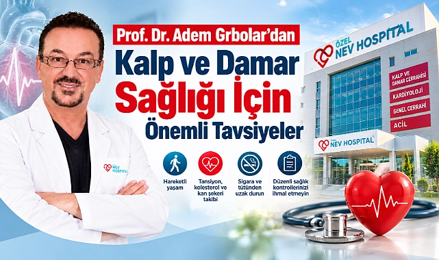 Prof. Dr. Adem Grbolar’dan Kalp ve Damar Sağlığı İçin Önemli Tavsiyeler