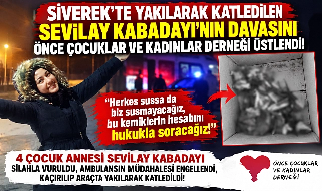 Siverek’te Vahşice Katledilen Sevilay Kabadayı’nın Davasını Önce Çocuklar ve Kadınlar Derneği Üstlendi!
