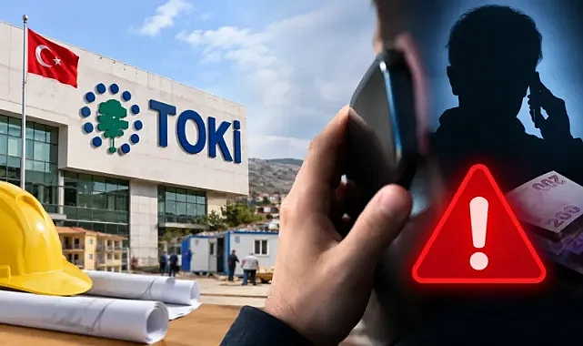 TOKİ’den dolandırıcılık uyarısı: Yöneticilerin ismini kullanarak yardım istiyorlar!